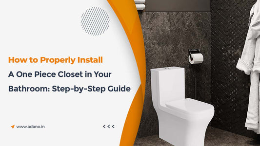 How to Properly Install a One Piece Closet in Your Bathroom: Step-by-Step Guide