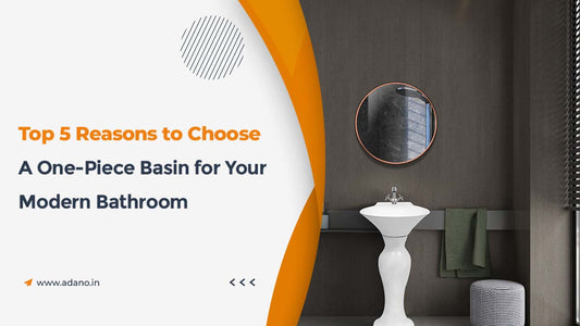 Top 5 Reasons to Choose a One-Piece Basin for Your Modern Bathroom